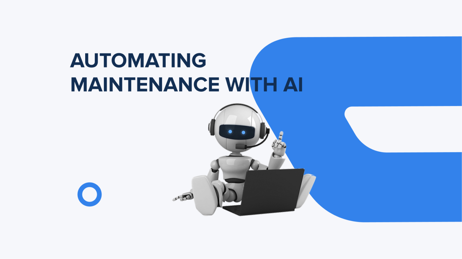 Automating Maintenance with AI