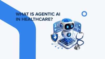 Agentic AI in Healthcare